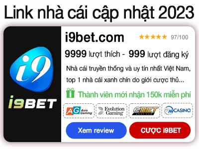 I9bet nhận 100k – đăng ký Tặng ngay 100k